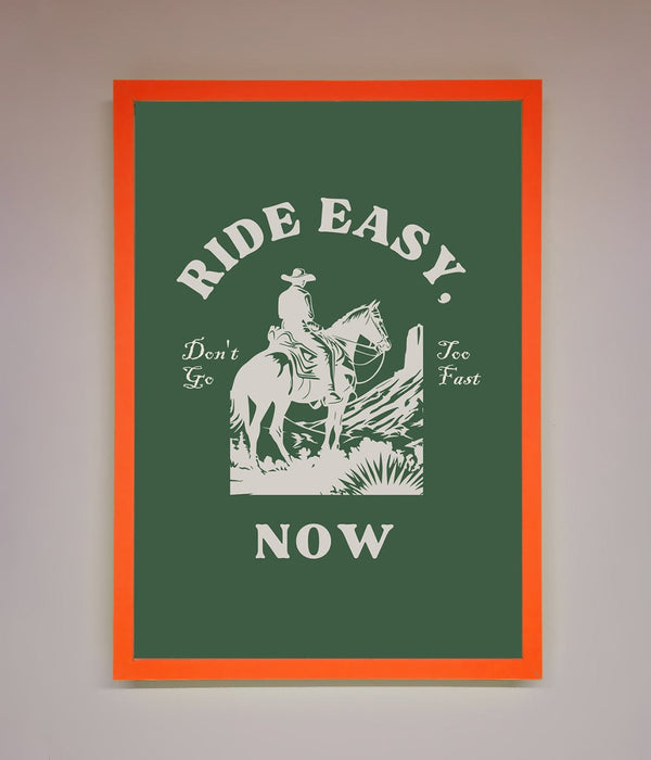 Ride Easy Now Framed Poster - Hi Society