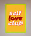 Self Love Club Quote Framed Wall Art - Hi Society