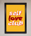 Self Love Club Quote Framed Wall Art - Hi Society