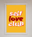 Self Love Club Quote Framed Wall Art - Hi Society