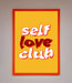 Self Love Club Quote Framed Wall Art - Hi Society