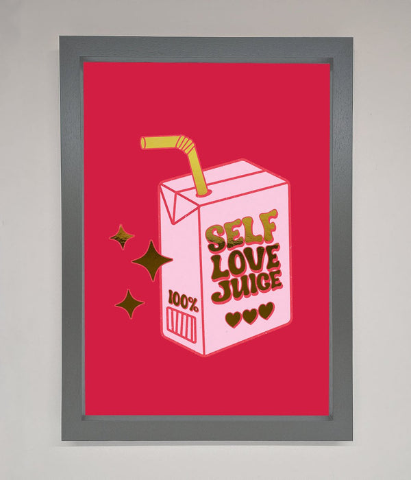 Self Love Juice Foil Print - Hi Society
