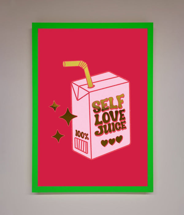 Self Love Juice Foil Print - Hi Society