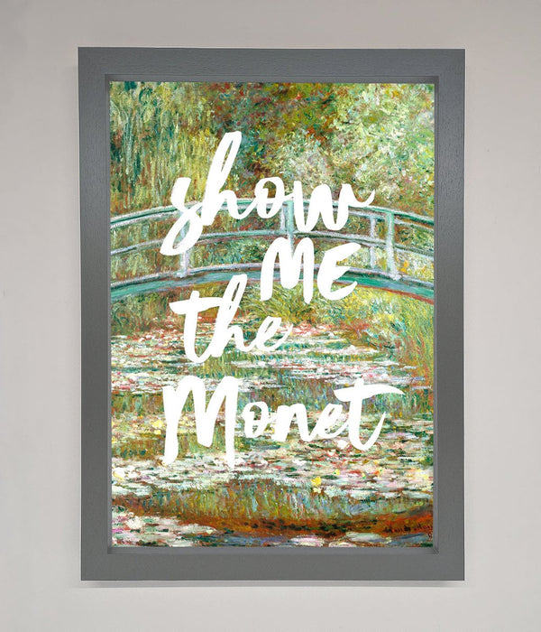 Show Me The Monet Framed Poster - Hi Society