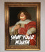 Shut Your Mouth Framed Print - Hi Society