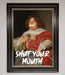 Shut Your Mouth Framed Print - Hi Society