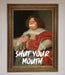 Shut Your Mouth Framed Print - Hi Society