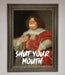Shut Your Mouth Framed Print - Hi Society