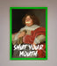 Shut Your Mouth Framed Print - Hi Society
