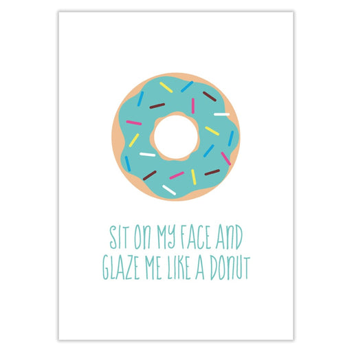 Sit On My Face And Glaze Me Like A Donut Valentines Card -