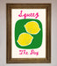 Squeeze The Day Framed Poster - Hi Society