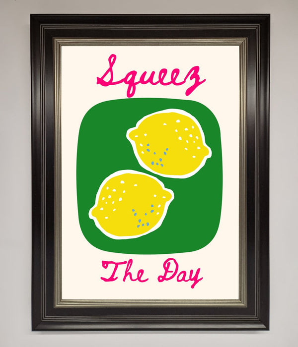 Squeeze The Day Framed Poster - Hi Society