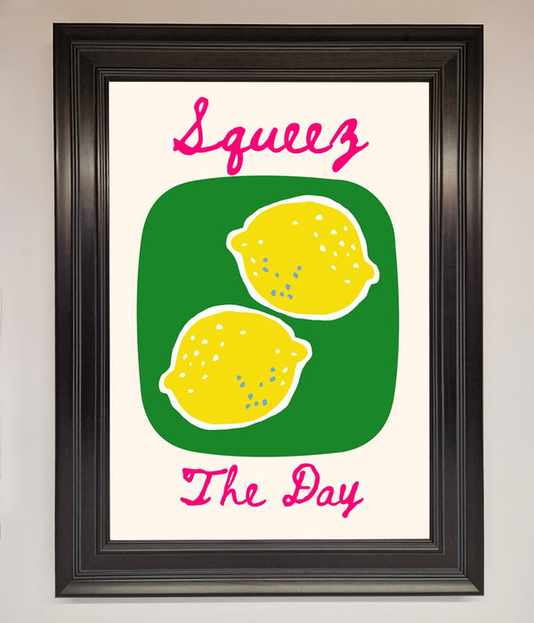 Squeeze The Day Framed Poster - Hi Society