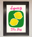 Squeeze The Day Framed Poster - Hi Society