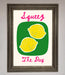 Squeeze The Day Framed Poster - Hi Society
