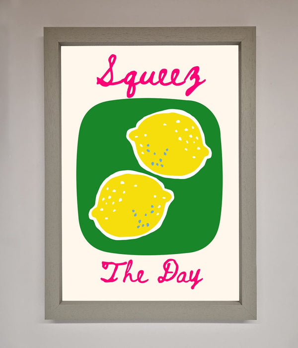 Squeeze The Day Framed Poster - Hi Society