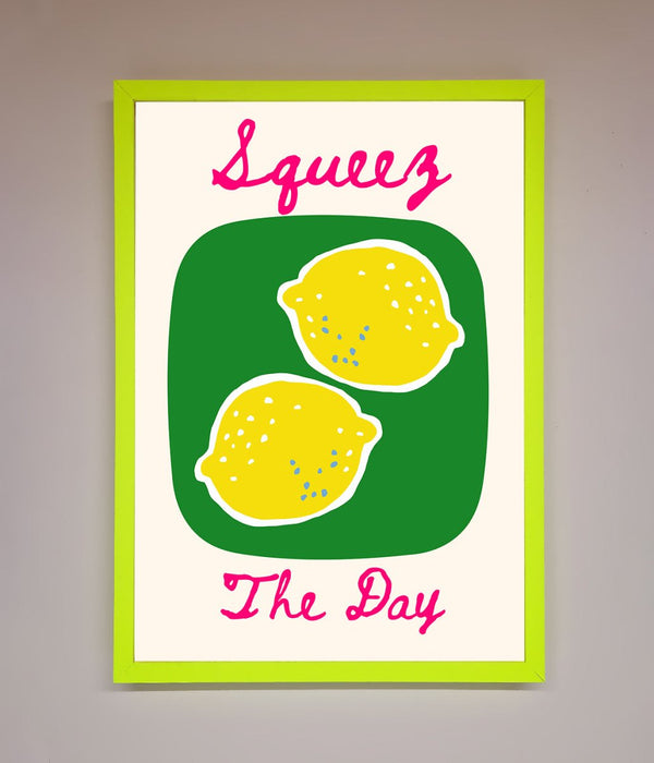 Squeeze The Day Framed Poster - Hi Society