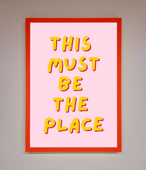 This Must Be The Place Framed Wall Art - Hi Society
