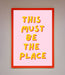 This Must Be The Place Framed Wall Art - Hi Society