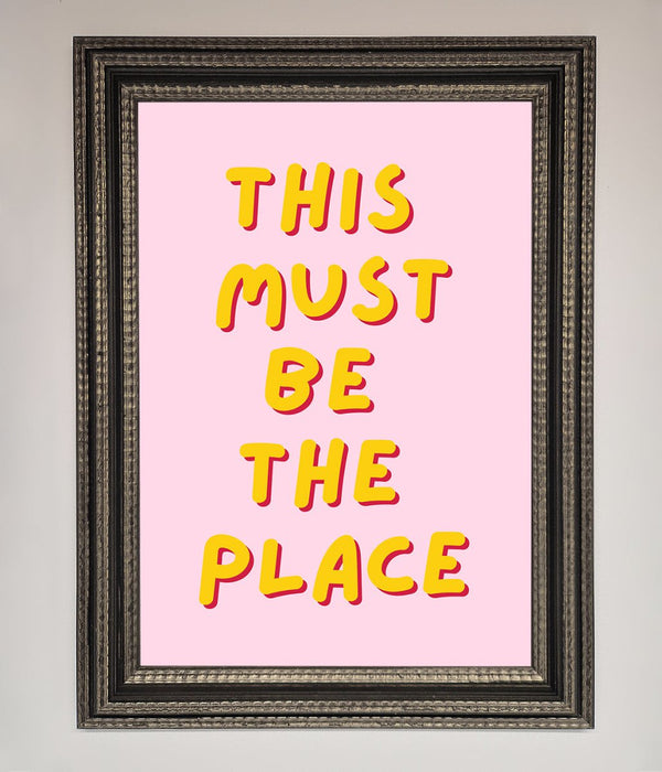 This Must Be The Place Framed Wall Art - Hi Society
