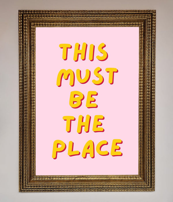 This Must Be The Place Framed Wall Art - Hi Society