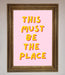 This Must Be The Place Framed Wall Art - Hi Society