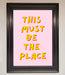 This Must Be The Place Framed Wall Art - Hi Society