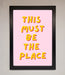 This Must Be The Place Framed Wall Art - Hi Society