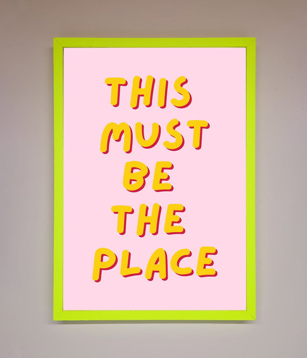 This Must Be The Place Framed Wall Art - Hi Society