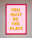 This Must Be The Place Framed Wall Art - Hi Society