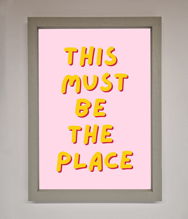 This Must Be The Place Framed Wall Art - Hi Society