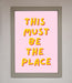 This Must Be The Place Framed Wall Art - Hi Society