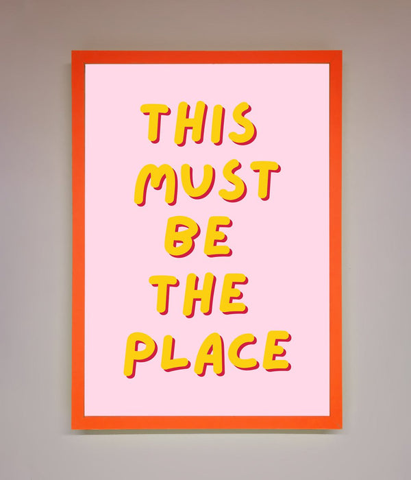 This Must Be The Place Framed Wall Art - Hi Society