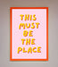 This Must Be The Place Framed Wall Art - Hi Society