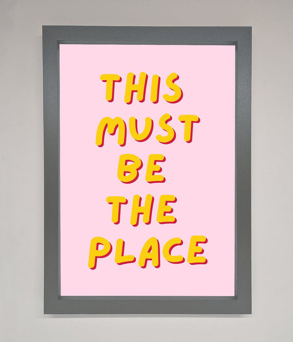 This Must Be The Place Framed Wall Art - Hi Society