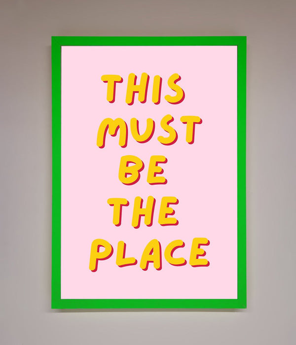 This Must Be The Place Framed Wall Art - Hi Society