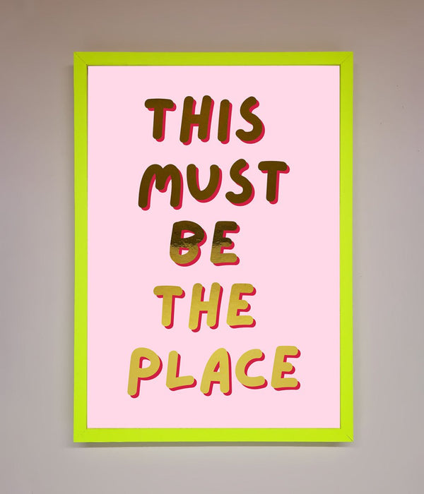This Must Be The Place Pink Foil Print - Hi Society