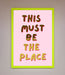 This Must Be The Place Pink Foil Print - Hi Society