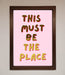 This Must Be The Place Pink Foil Print - Hi Society