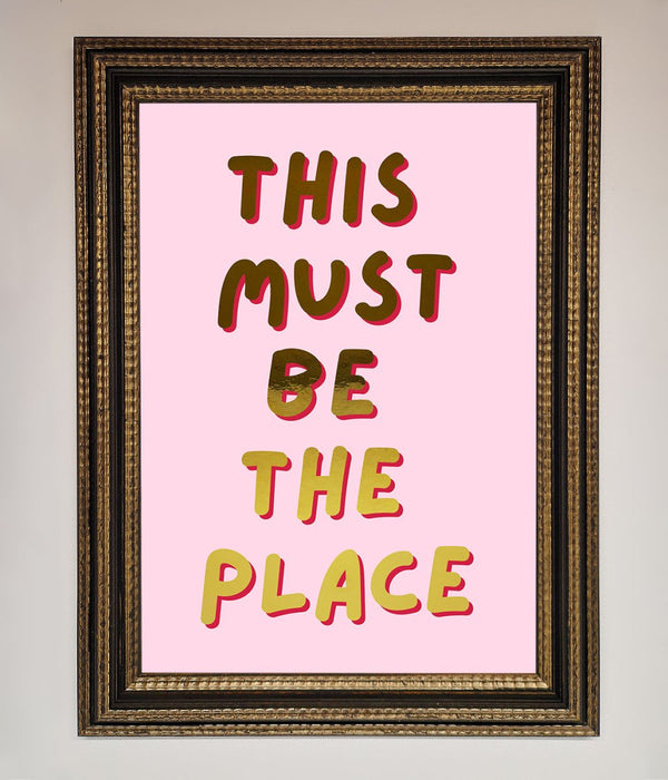 This Must Be The Place Pink Foil Print - Hi Society