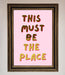 This Must Be The Place Pink Foil Print - Hi Society