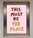 This Must Be The Place Pink Foil Print - Hi Society