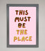 This Must Be The Place Pink Foil Print - Hi Society