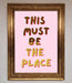 This Must Be The Place Pink Foil Print - Hi Society