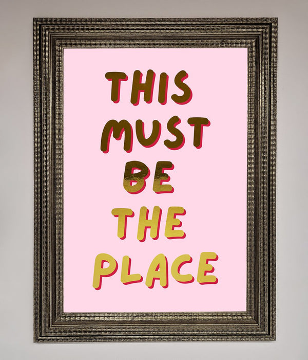This Must Be The Place Pink Foil Print - Hi Society