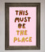 This Must Be The Place Pink Foil Print - Hi Society