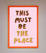 This Must Be The Place Pink Foil Print - Hi Society