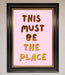 This Must Be The Place Pink Foil Print - Hi Society