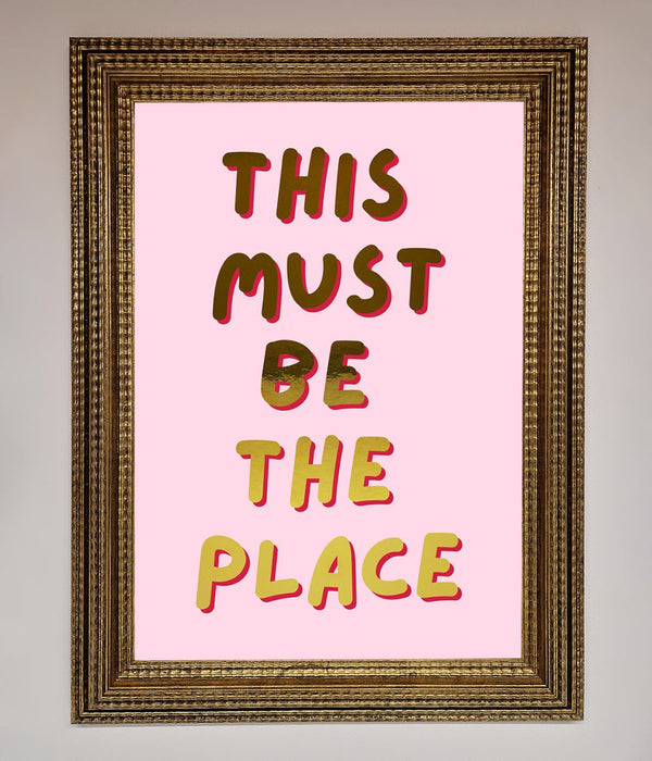 This Must Be The Place Pink Foil Print - Hi Society