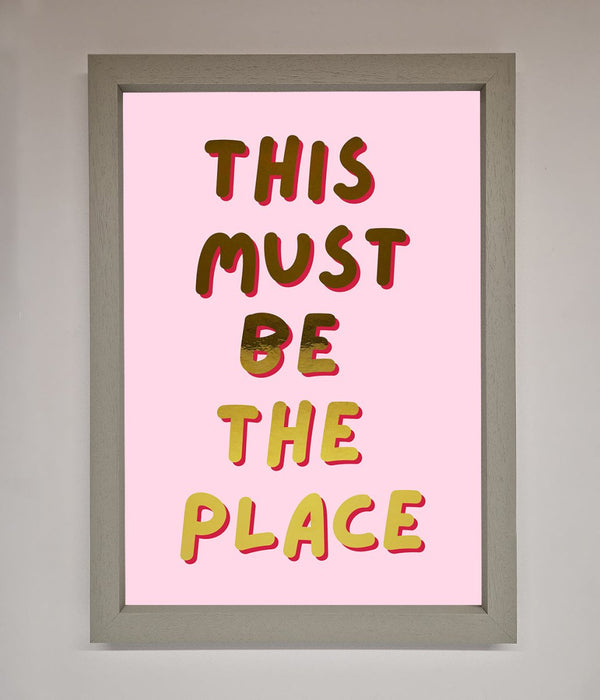 This Must Be The Place Pink Foil Print - Hi Society